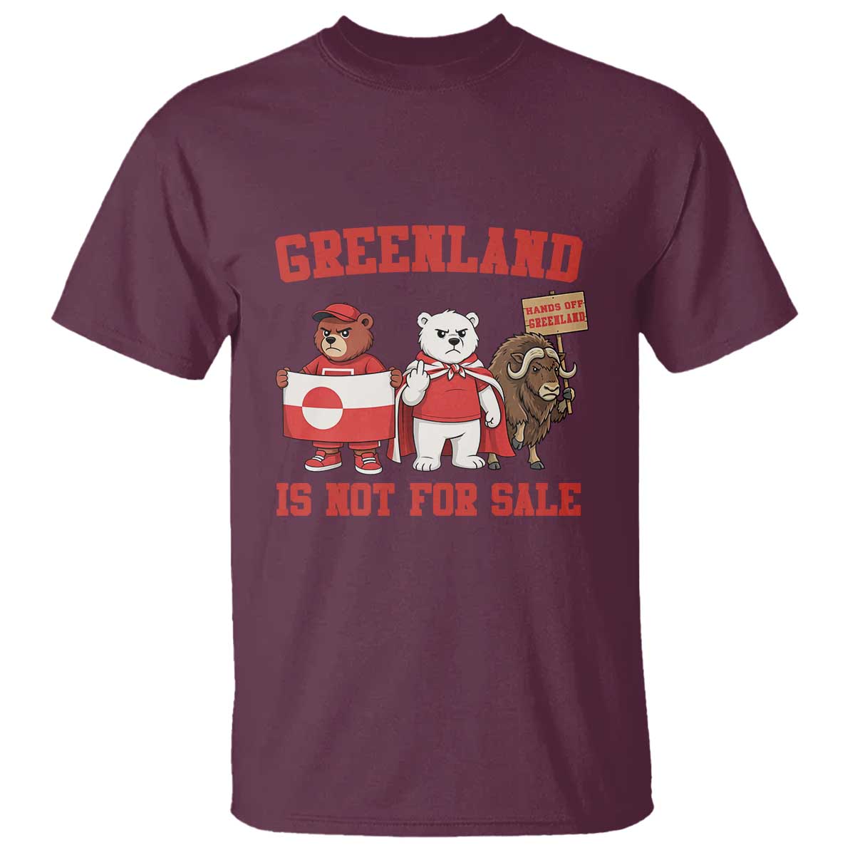 Greenland Is Not For Sale T Shirt Greenland Lover Support TS12 Maroon Print Your Wear