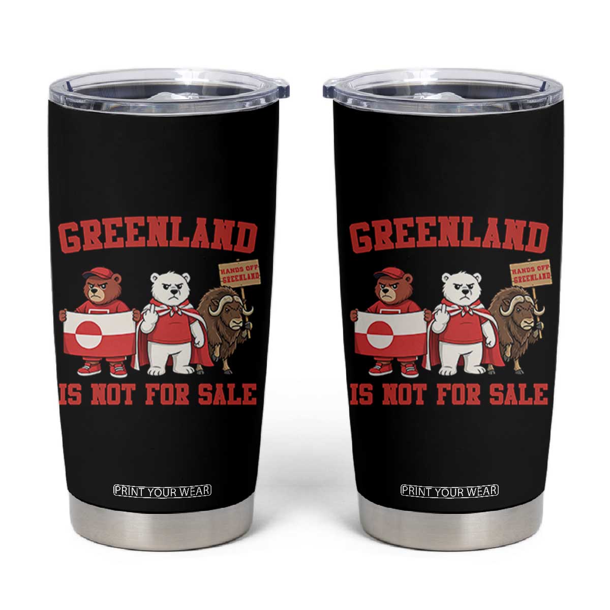 Greenland Is Not For Sale Tumbler Cup Greenland Lover Support TS12 Black Print Your Wear