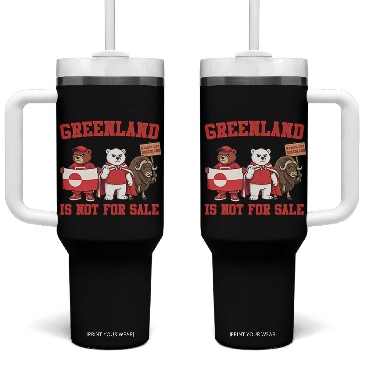 Greenland Is Not For Sale Tumbler With Handle Greenland Lover Support TS12 One Size: 40 oz Black Print Your Wear