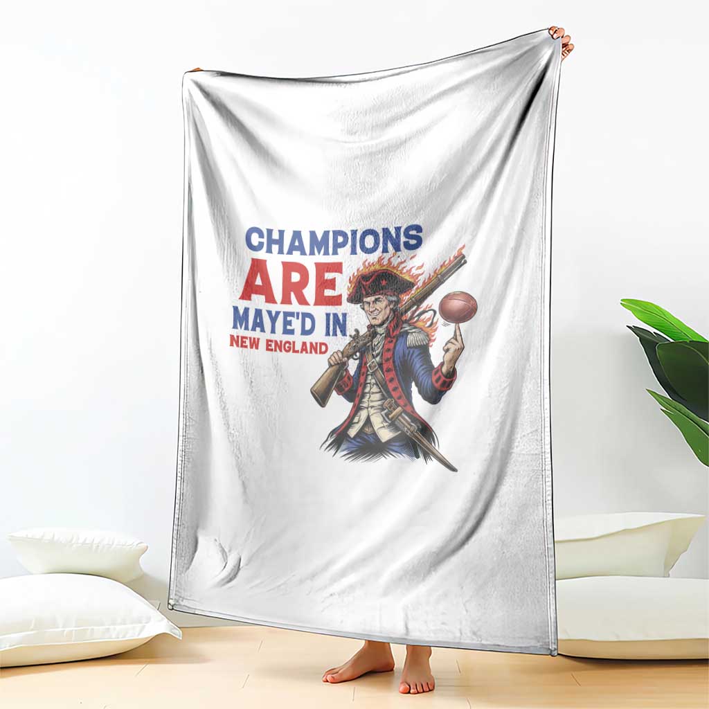 Champions Are Maye'd In New England Throw Blanket Game Day Sports Fan Gift TS12 Print Your Wear
