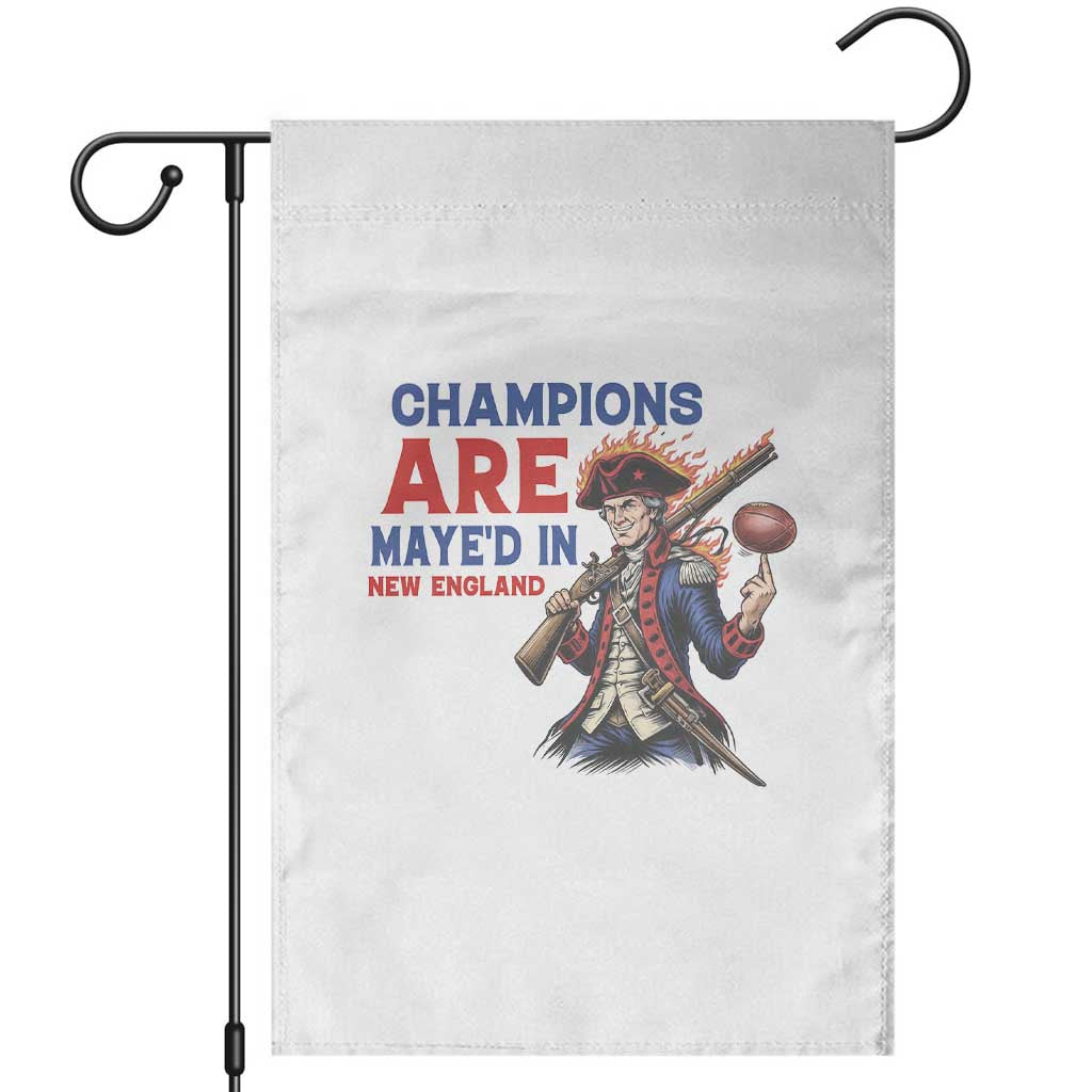 Champions Are Maye'd In New England Garden Flag Game Day Sports Fan Gift TS12 White Print Your Wear