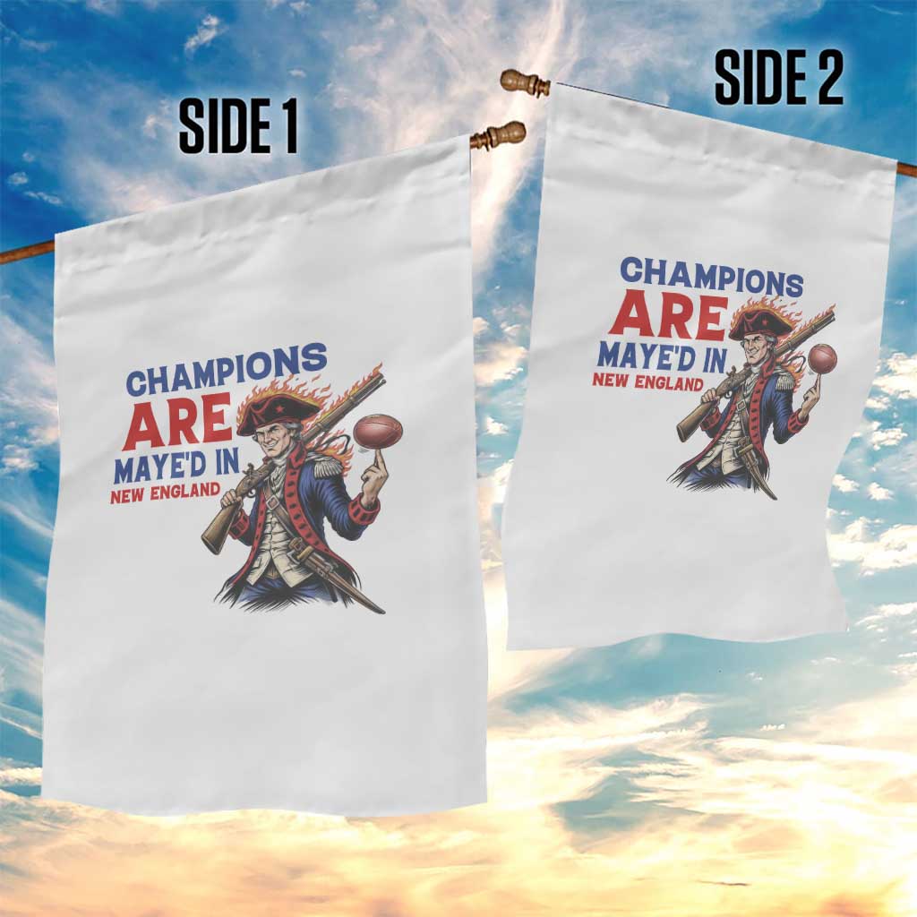 Champions Are Maye'd In New England Garden Flag Game Day Sports Fan Gift TS12 Print Your Wear