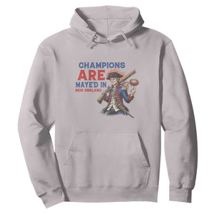Champions Are Maye'd In New England Hoodie Game Day Sports Fan Gift TS12 Ice Gray Print Your Wear