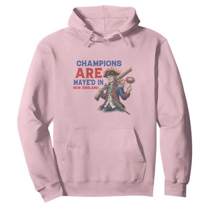 Champions Are Maye'd In New England Hoodie Game Day Sports Fan Gift TS12 Light Pink Print Your Wear
