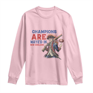 Champions Are Maye'd In New England Long Sleeve Shirt Game Day Sports Fan Gift TS12 Light Pink Print Your Wear