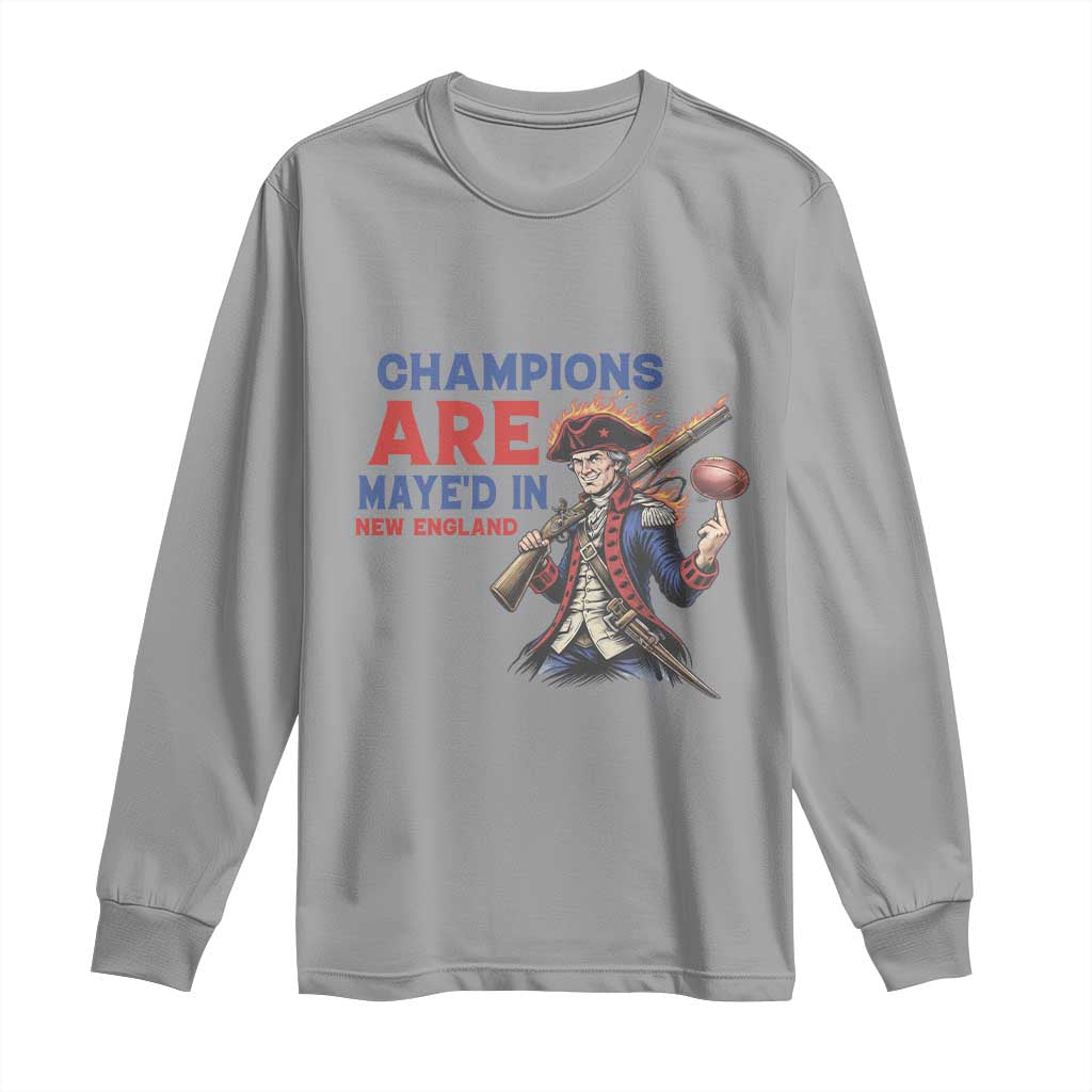 Champions Are Maye'd In New England Long Sleeve Shirt Game Day Sports Fan Gift TS12 Sport Gray Print Your Wear