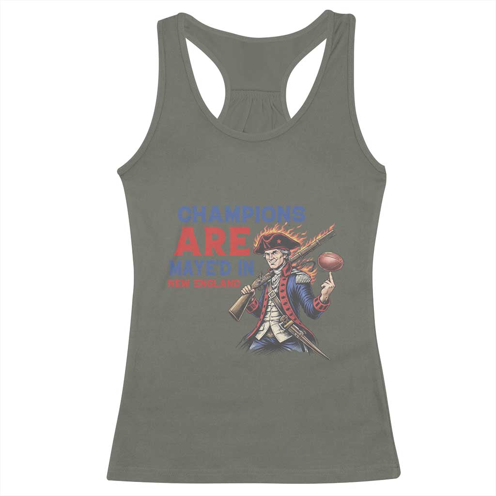 Champions Are Maye'd In New England Racerback Tank Top Game Day Sports Fan Gift TS12 Military Green Print Your Wear