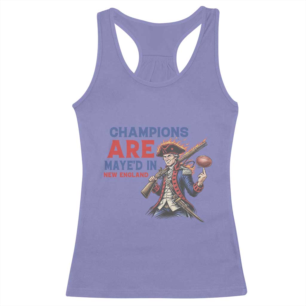 Champions Are Maye'd In New England Racerback Tank Top Game Day Sports Fan Gift TS12 Violet Print Your Wear