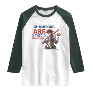 Champions Are Maye'd In New England Raglan Shirt Game Day Sports Fan Gift TS12 White Dark Forest Green Print Your Wear