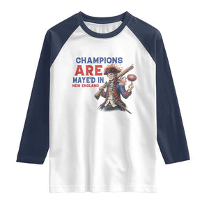 Champions Are Maye'd In New England Raglan Shirt Game Day Sports Fan Gift TS12 White Navy Print Your Wear