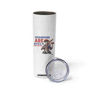 Champions Are Maye'd In New England Skinny Tumbler Game Day Sports Fan Gift TS12 Print Your Wear