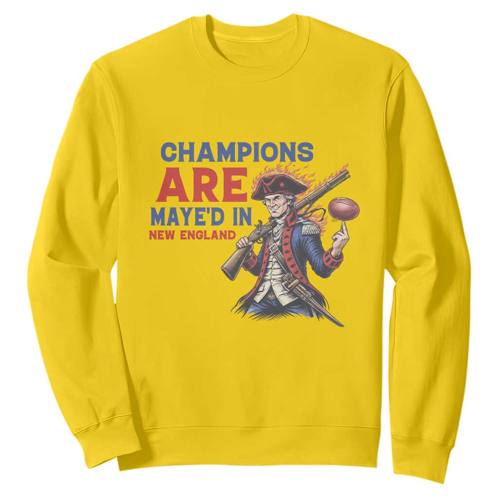 Champions Are Maye'd In New England Sweatshirt Game Day Sports Fan Gift TS12 Daisy Print Your Wear