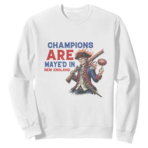 Champions Are Maye'd In New England Sweatshirt Game Day Sports Fan Gift TS12 White Print Your Wear