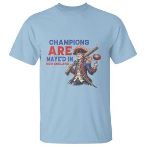 Champions Are Maye'd In New England T Shirt Game Day Sports Fan Gift TS12 Light Blue Print Your Wear