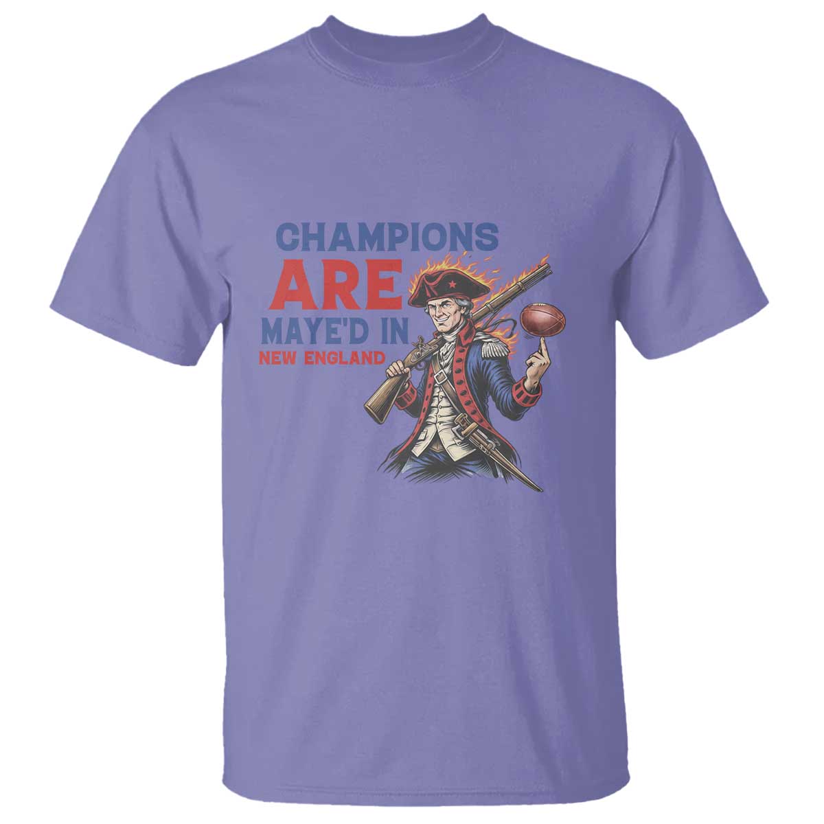 Champions Are Maye'd In New England T Shirt Game Day Sports Fan Gift TS12 Violet Print Your Wear
