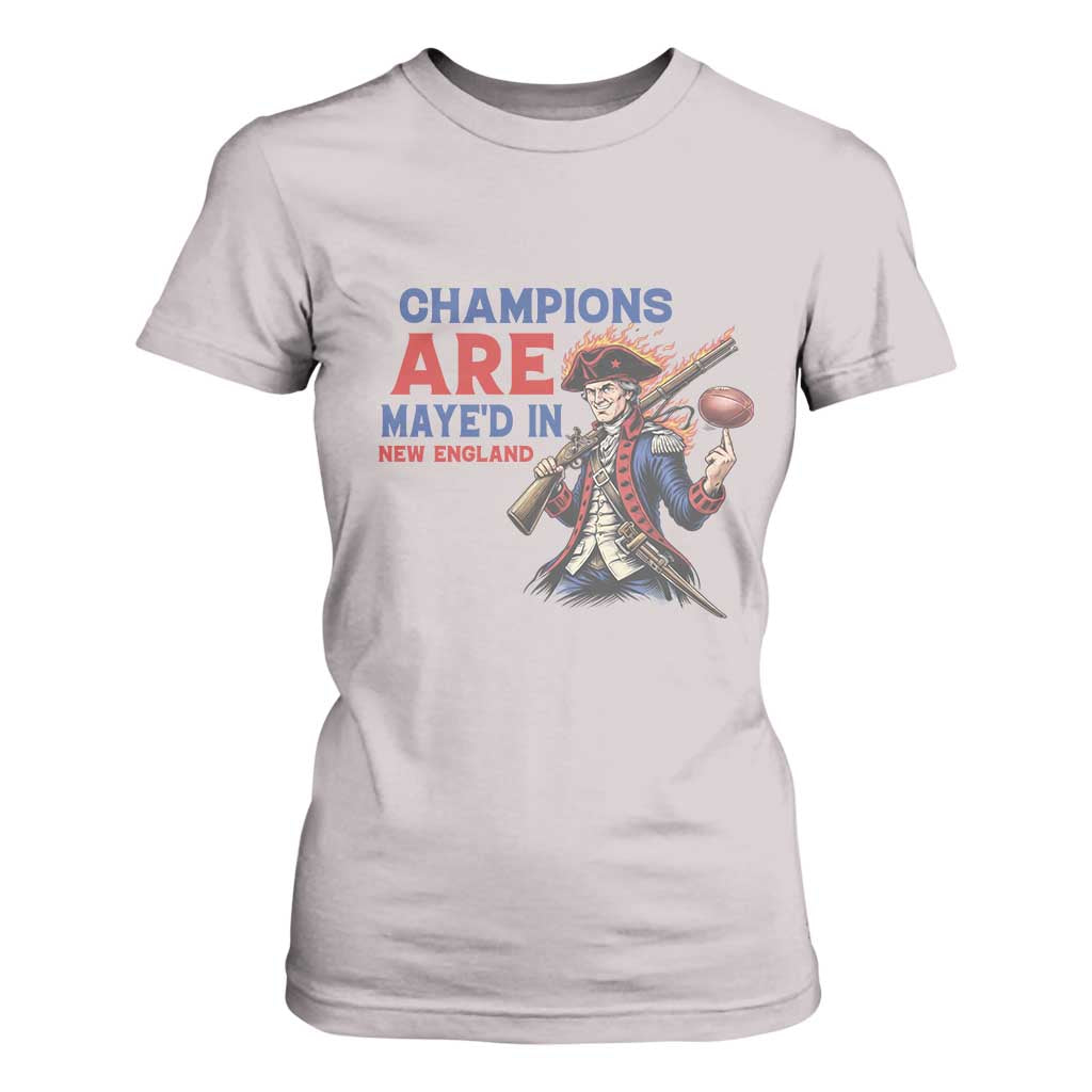 Champions Are Maye'd In New England T Shirt For Women Game Day Sports Fan Gift TS12 Ice Gray Print Your Wear