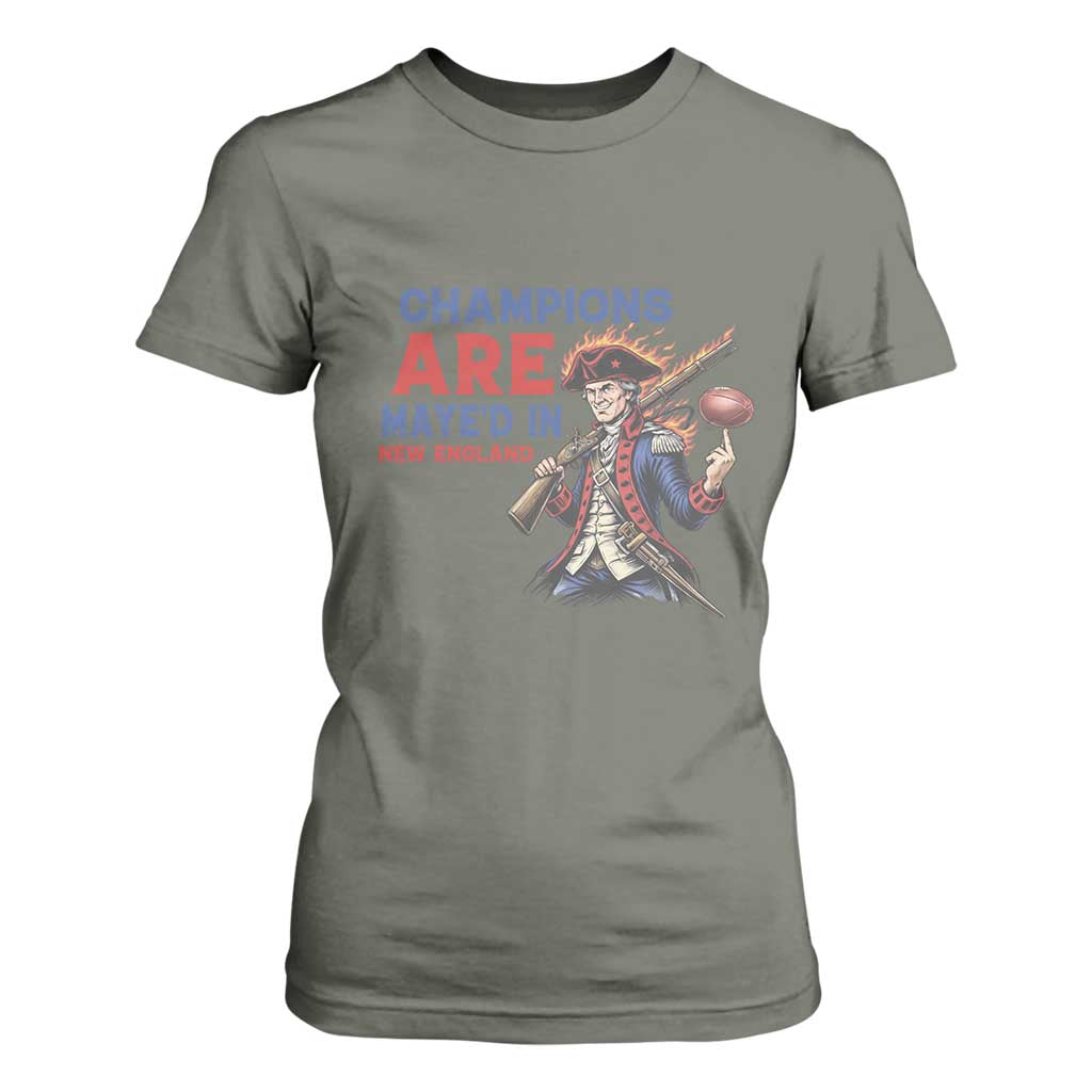 Champions Are Maye'd In New England T Shirt For Women Game Day Sports Fan Gift TS12 Military Green Print Your Wear