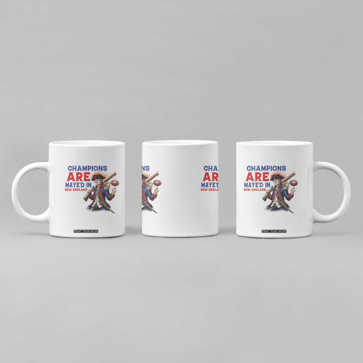 Champions Are Maye'd In New England Coffee Mug Game Day Sports Fan Gift TS12 Print Your Wear