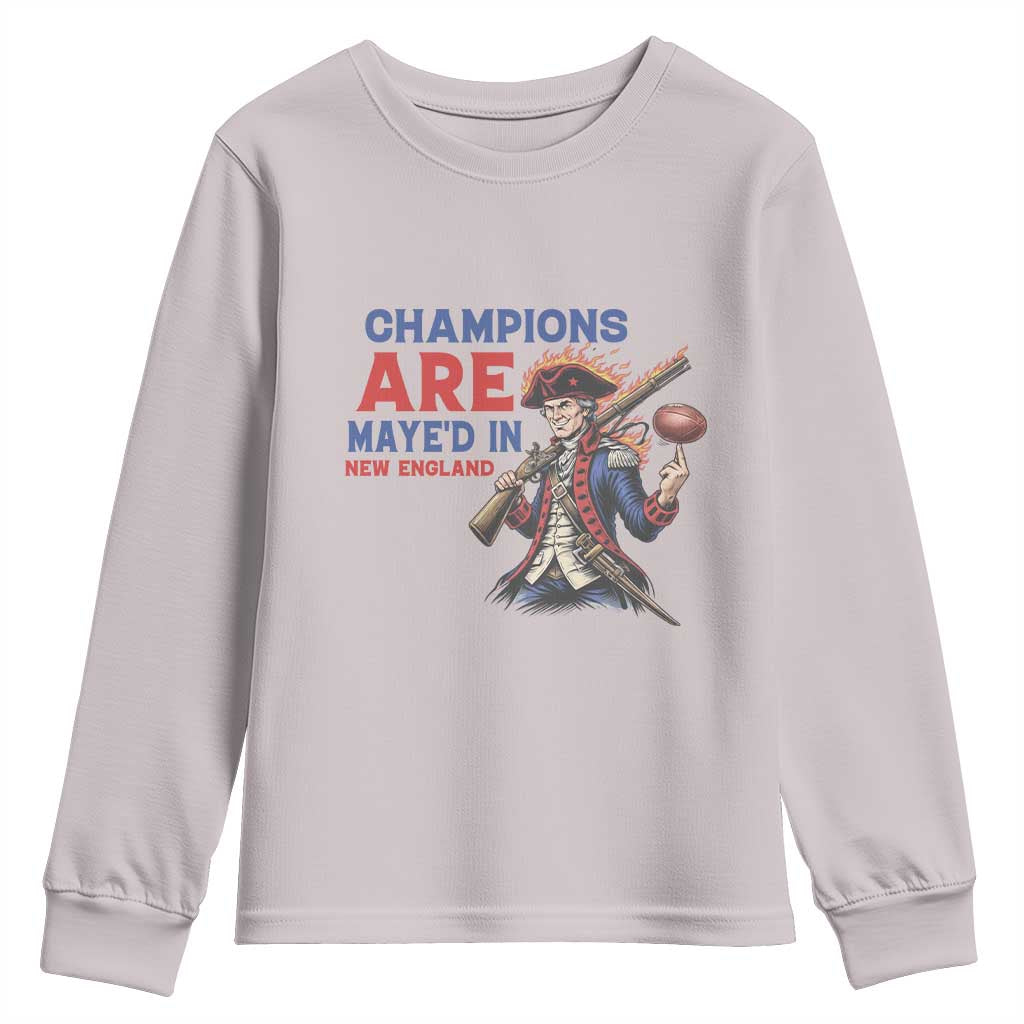 Champions Are Maye'd In New England Youth Sweatshirt Game Day Sports Fan Gift TS12 Ice Gray Print Your Wear