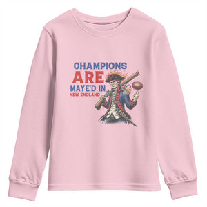 Champions Are Maye'd In New England Youth Sweatshirt Game Day Sports Fan Gift TS12 Light Pink Print Your Wear