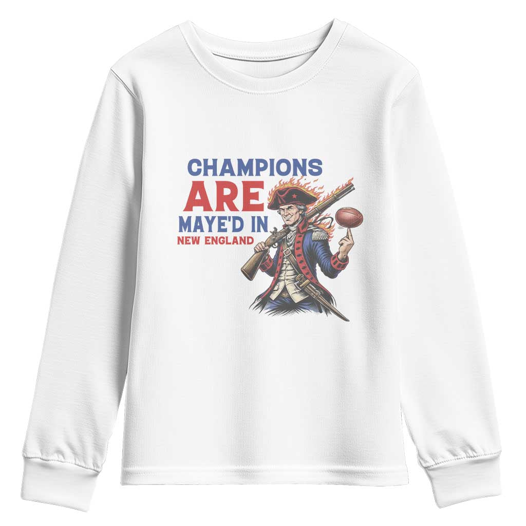 Champions Are Maye'd In New England Youth Sweatshirt Game Day Sports Fan Gift TS12 White Print Your Wear