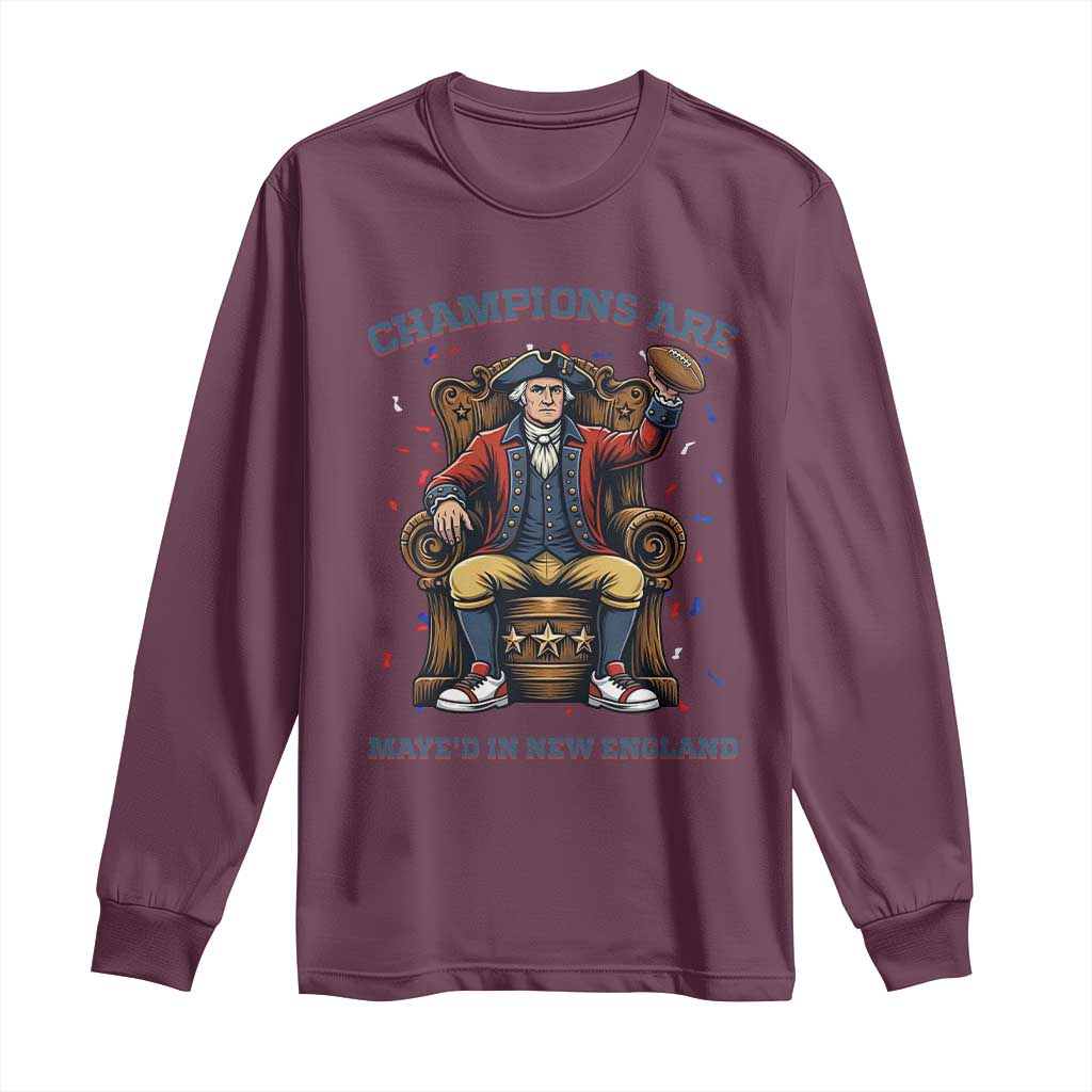 Champions Are Maye'd In NE Long Sleeve Shirt Football Quarterback Number 10 TS12 Maroon Print Your Wear
