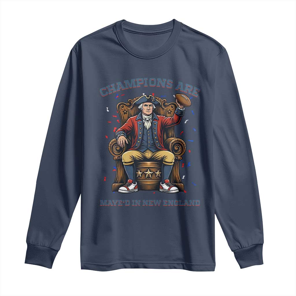 Champions Are Maye'd In NE Long Sleeve Shirt Football Quarterback Number 10 TS12 Navy Print Your Wear