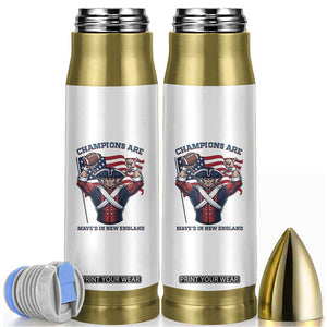 Champions Are Maye'd In New England Bullet Tumbler Funny Quarterback Football Fan TS12 White Print Your Wear