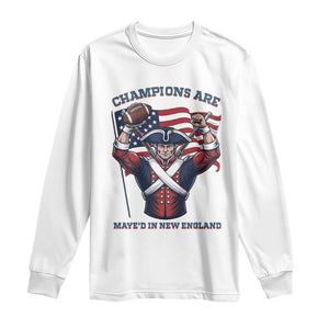 Champions Are Maye'd In New England Long Sleeve Shirt Funny Quarterback Football Fan TS12 White Print Your Wear