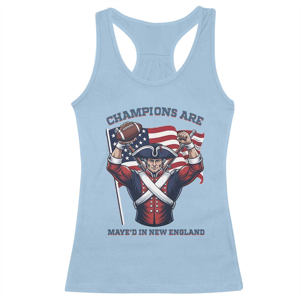 Champions Are Maye'd In New England Racerback Tank Top Funny Quarterback Football Fan TS12 Light Blue Print Your Wear