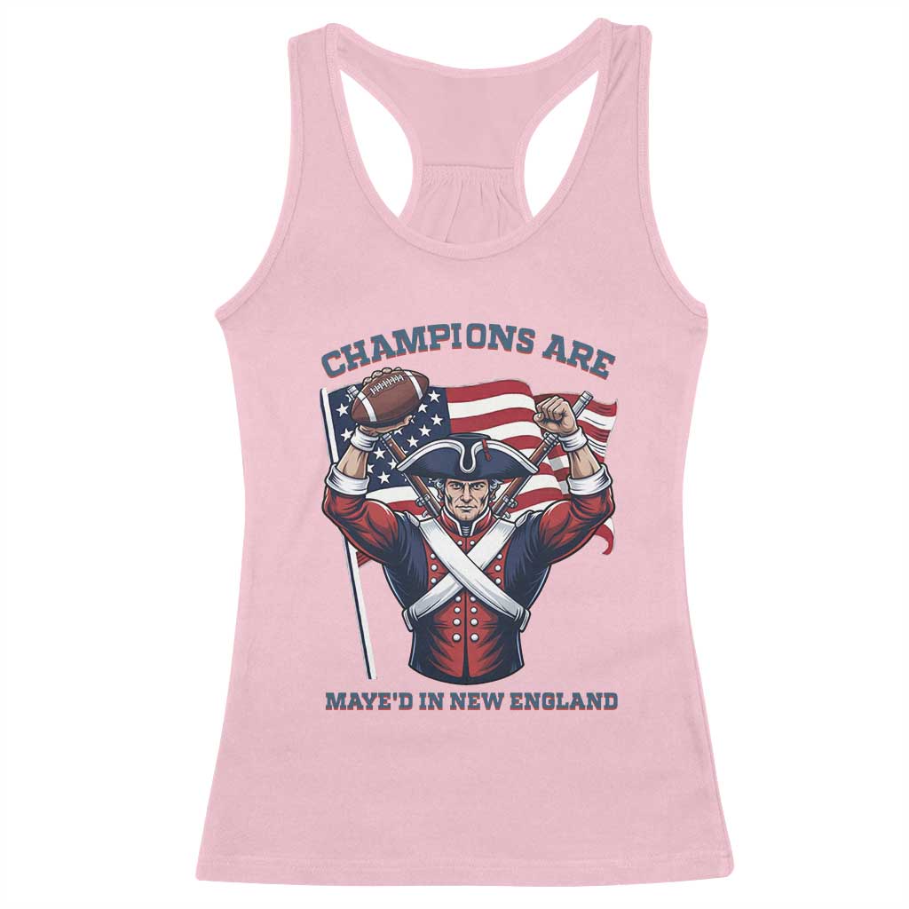Champions Are Maye'd In New England Racerback Tank Top Funny Quarterback Football Fan TS12 Light Pink Print Your Wear