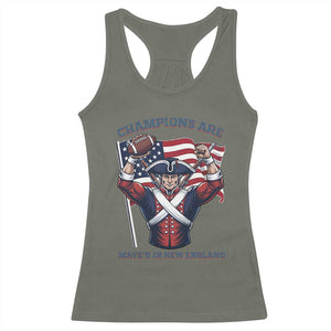 Champions Are Maye'd In New England Racerback Tank Top Funny Quarterback Football Fan TS12 Military Green Print Your Wear