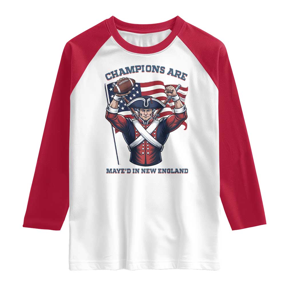 Champions Are Maye'd In New England Raglan Shirt Funny Quarterback Football Fan TS12 White Red Print Your Wear