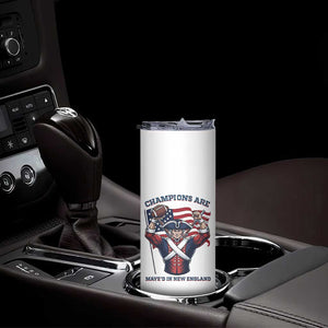 Champions Are Maye'd In New England Skinny Tumbler Funny Quarterback Football Fan TS12 Print Your Wear