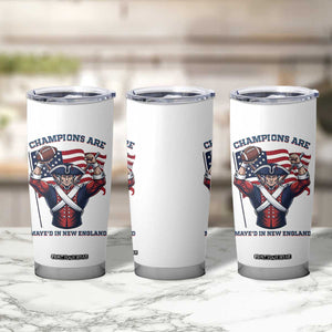 Champions Are Maye'd In New England Tumbler Cup Funny Quarterback Football Fan TS12 Print Your Wear