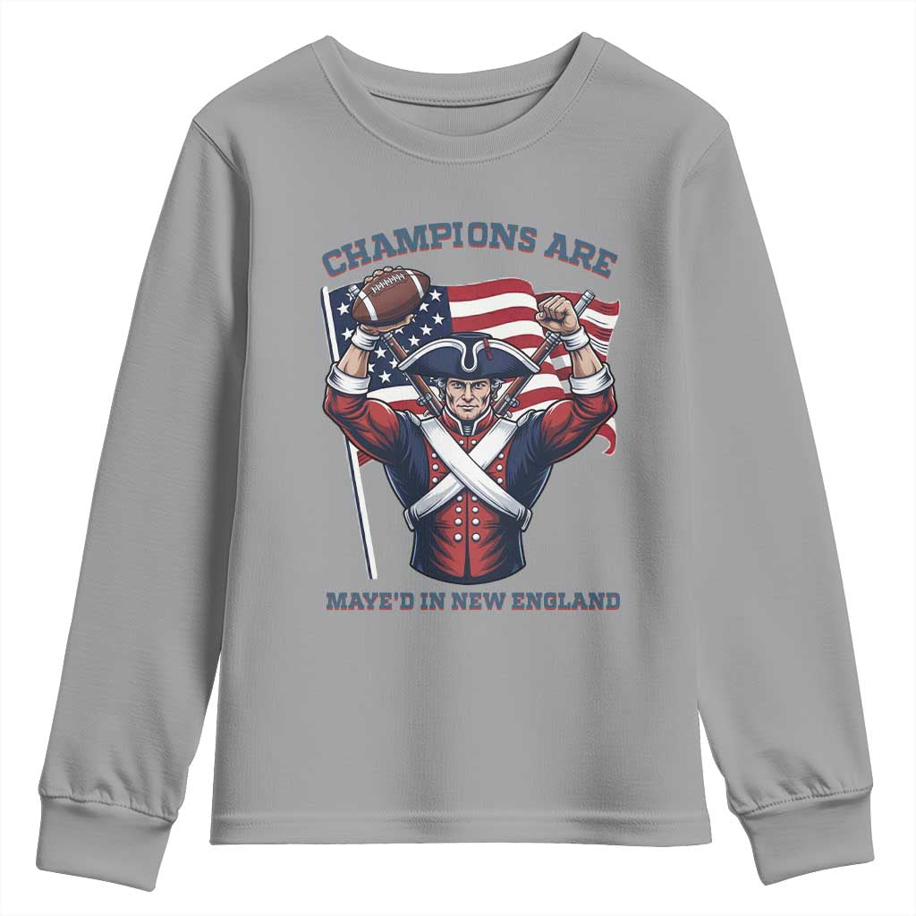 Champions Are Maye'd In New England Youth Sweatshirt Funny Quarterback Football Fan TS12 Sport Gray Print Your Wear