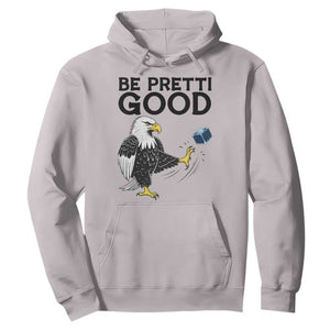 American Eagle Be Pretti Good Hoodie Minneapolis Support Gift TS12 Ice Gray Print Your Wear
