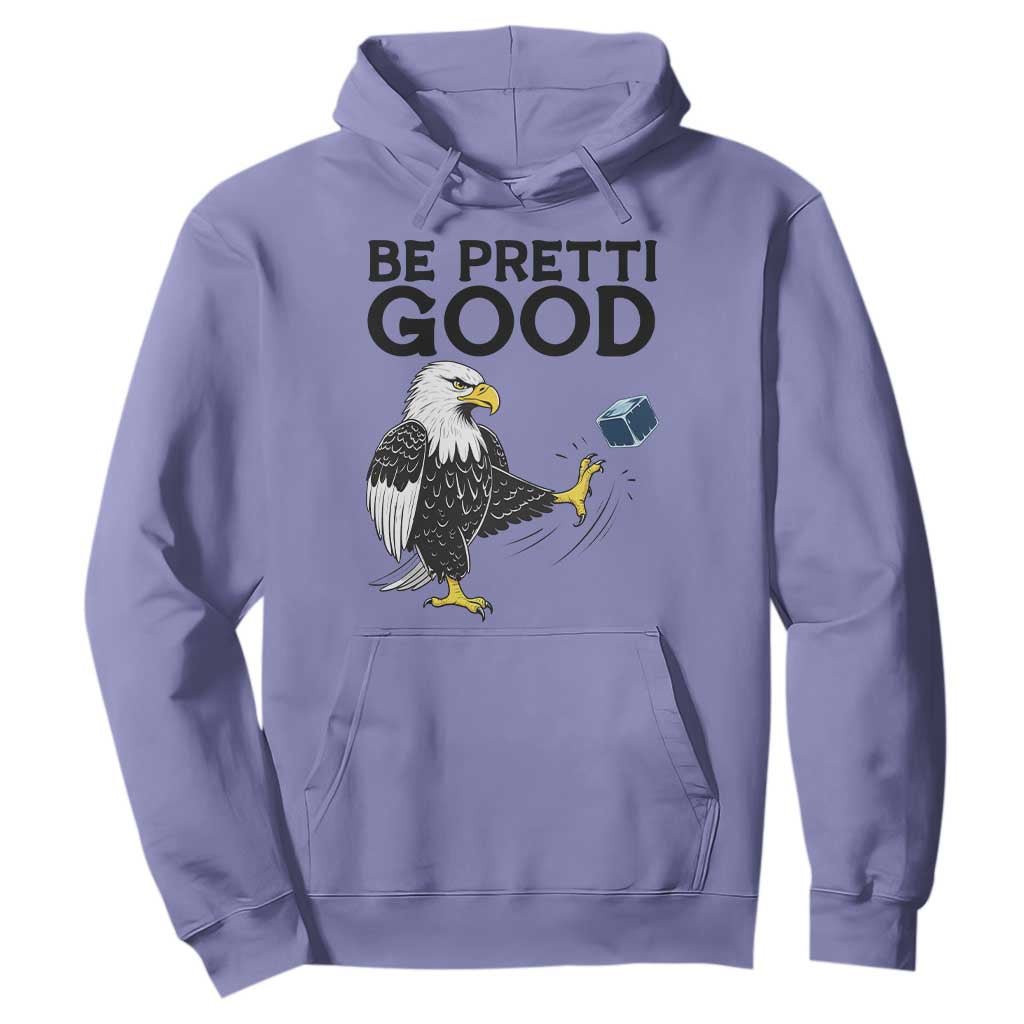 American Eagle Be Pretti Good Hoodie Minneapolis Support Gift TS12 Violet Print Your Wear