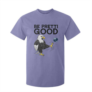 American Eagle Be Pretti Good T Shirt For Kid Minneapolis Support Gift TS12 Violet Print Your Wear