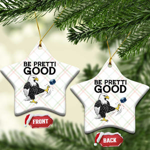 American Eagle Be Pretti Good Ceramic Ornament Minneapolis Support Gift TS12 Print Your Wear