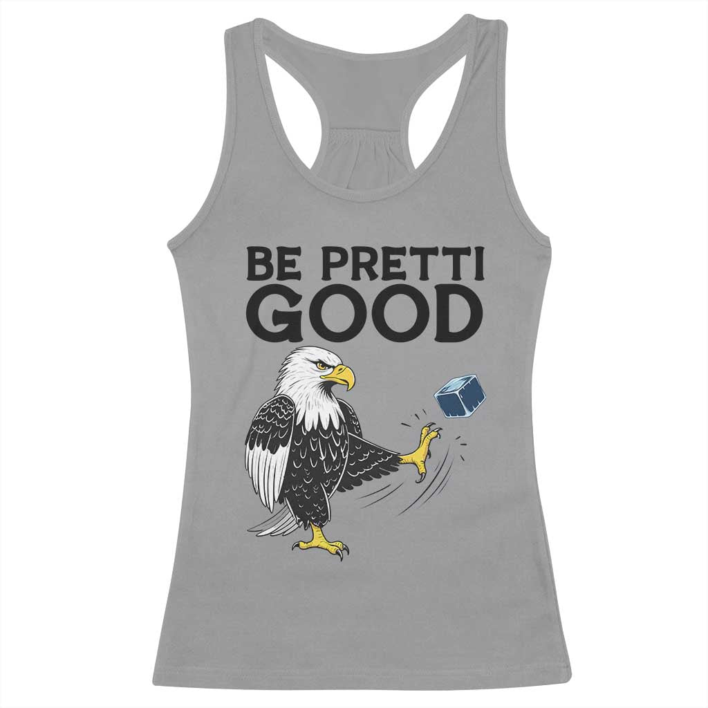 American Eagle Be Pretti Good Racerback Tank Top Minneapolis Support Gift TS12 Sport Gray Print Your Wear