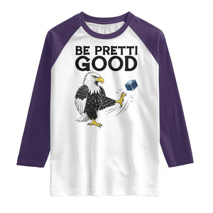 American Eagle Be Pretti Good Raglan Shirt Minneapolis Support Gift TS12 White Purple Print Your Wear