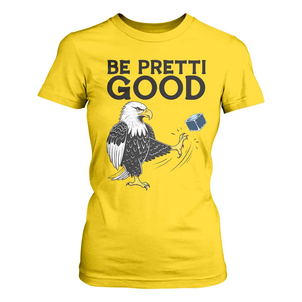American Eagle Be Pretti Good T Shirt For Women Minneapolis Support Gift TS12 Daisy Print Your Wear