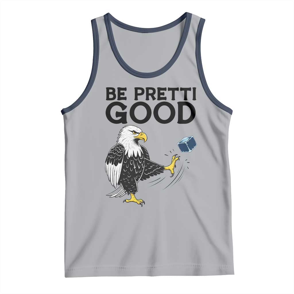 American Eagle Be Pretti Good Tank Top Minneapolis Support Gift TS12 Athletic Heather Navy Print Your Wear