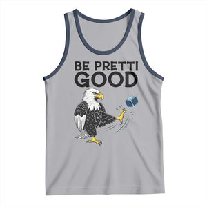 American Eagle Be Pretti Good Tank Top Minneapolis Support Gift TS12 Athletic Heather Navy Print Your Wear