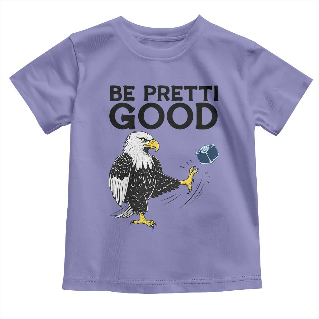 American Eagle Be Pretti Good Toddler T Shirt Minneapolis Support Gift TS12 Violet Print Your Wear