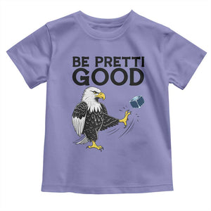 American Eagle Be Pretti Good Toddler T Shirt Minneapolis Support Gift TS12 Violet Print Your Wear
