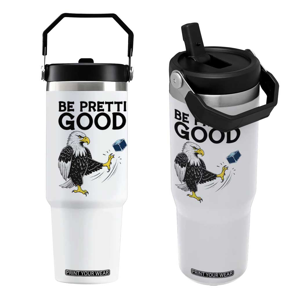 American Eagle Be Pretti Good Flip Straw Tumbler Minneapolis Support Gift TS12 One Size: 30 oz White Print Your Wear