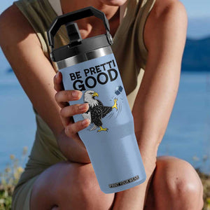 American Eagle Be Pretti Good Flip Straw Tumbler Minneapolis Support Gift TS12 One Size: 30 oz Light Blue Print Your Wear
