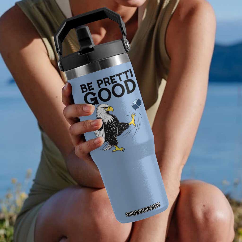 American Eagle Be Pretti Good Flip Straw Tumbler Minneapolis Support Gift TS12 One Size: 30 oz Light Blue Print Your Wear